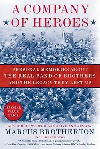 A Company of Heroes: Personal Memories about the Real Band Brothers and Legacy They Left Us