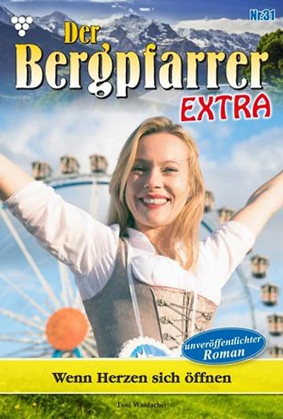 Wenn Herzen sich öffnen: Der Bergpfarrer Extra 31 – Heimatroman