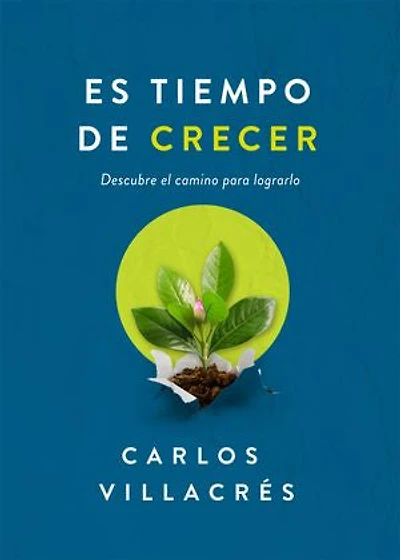Es tiempo de crecer: Descubre el camino para lograrlo