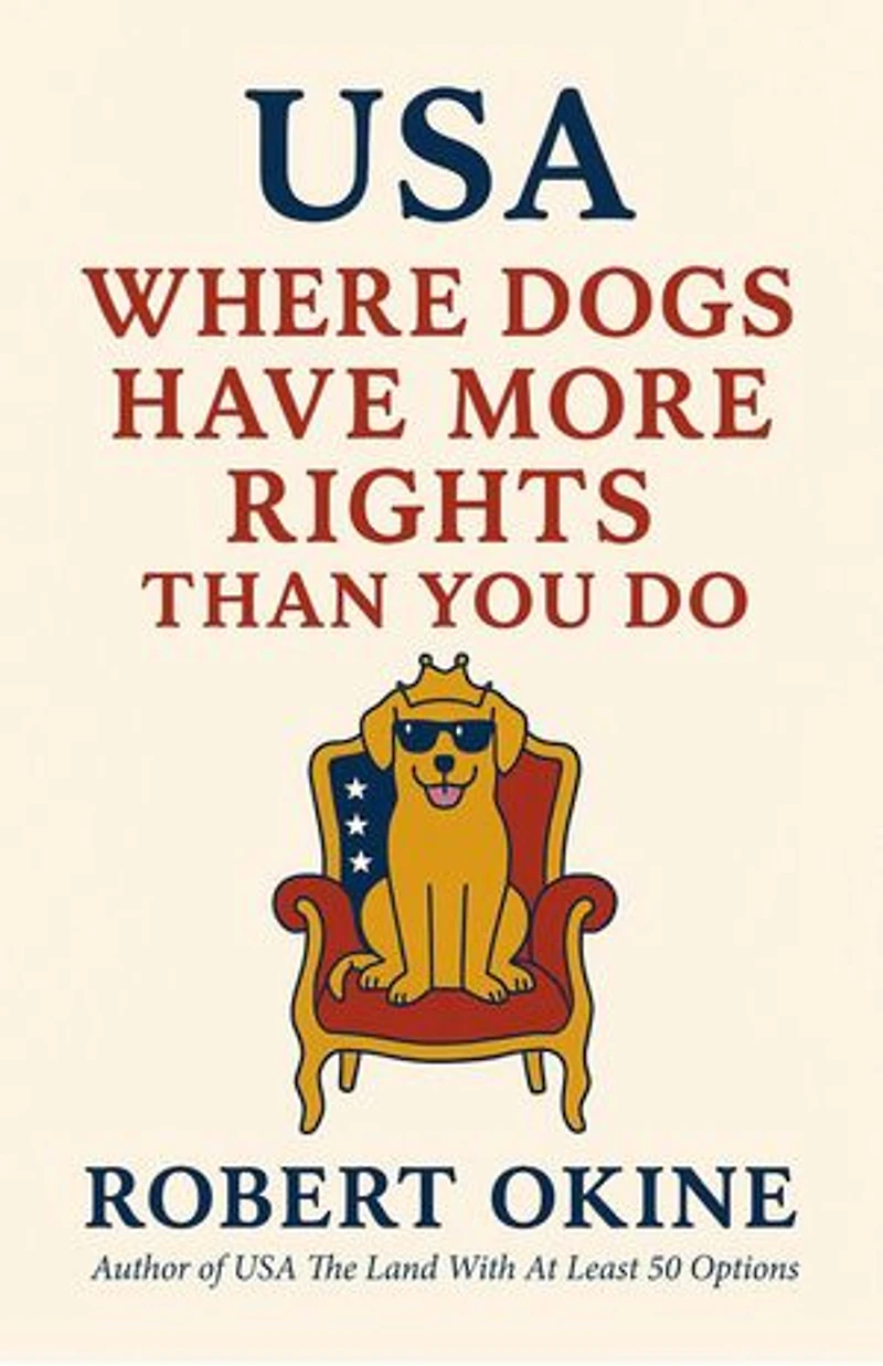 USA: Where Dogs Have More Rights Than You Do: USA The Land With At Least 50 Options