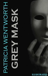 Grey Mask. Illustrated