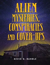Alien Mysteries, Conspiracies And Cover-ups