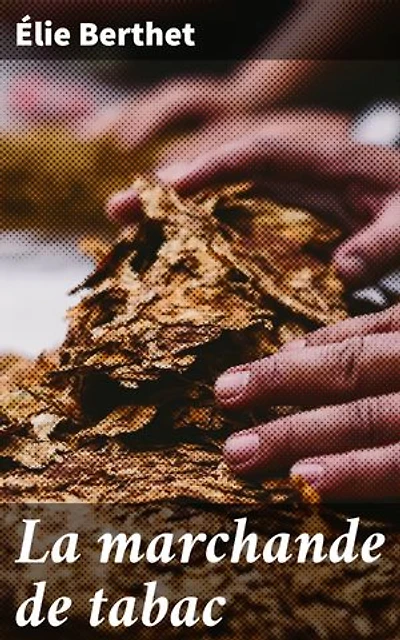 La marchande de tabac: Une plongée saisissante dans la vie d'une marchande de tabac à l'époque industrielle du XIXe siècle