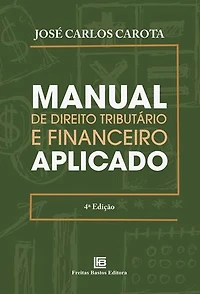Manual de Direito Tributário e Financeiro Aplicado