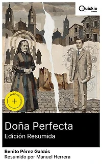 Doña Perfecta (Edición resumida): Edición enriquecida. Un ingeniero forastero llega a Orbajosa y, en la España profunda del XIX, enfrenta catolicismo férreo, intriga familiar y choques culturales