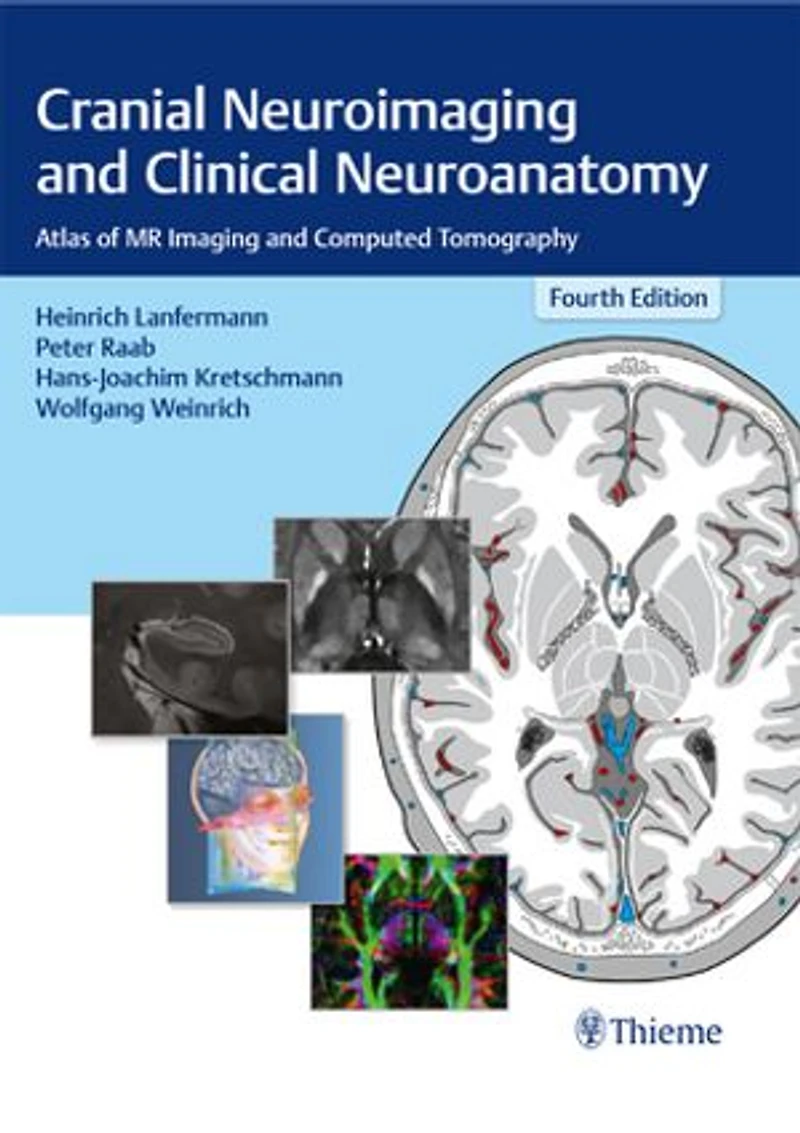 Cranial Neuroimaging And Clinical Neuroanatomy: Atlas Of Mr Imaging Computed Tomography