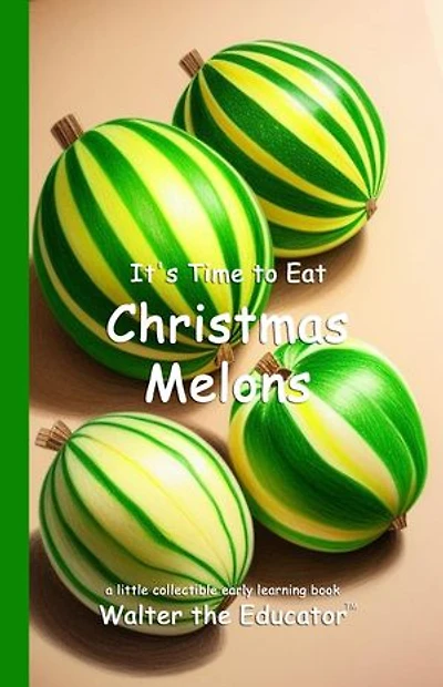 It's Time to Eat Christmas Melons