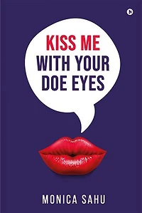 KISS ME WITH YOUR DOE EYES