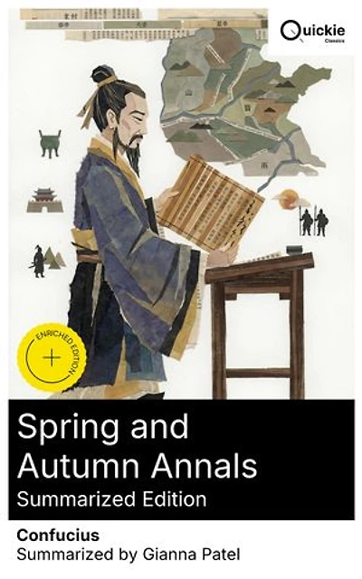 Spring and Autumn Annals (Summarized Edition): Enriched edition. Historical Annals of Early China: The State of Lu, Classical Literature, and Philosophical Texts