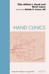 Elite Athlete's Hand And Wrist Injury, An Issue Of Clinics
