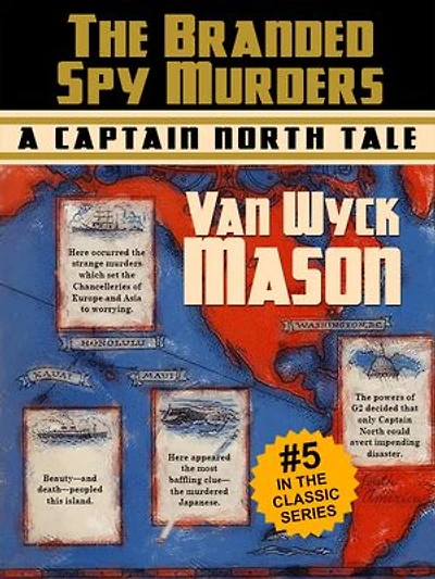 Captain Hugh North 05: The Branded Spy Murderst