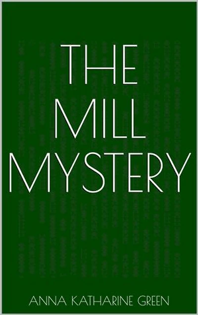 The Mill Mystery