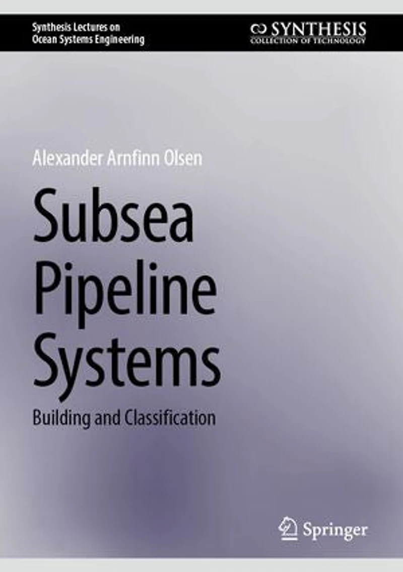 Subsea Pipeline Systems: Building and Classification