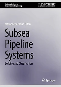 Subsea Pipeline Systems: Building and Classification
