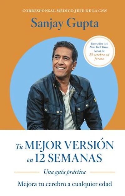 Tu mejor versión en 12 semanas: Mejora tu cerebro a cualquier edad