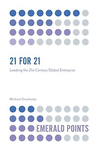 21 for 21: Leading the 21st Century Global Enterprise