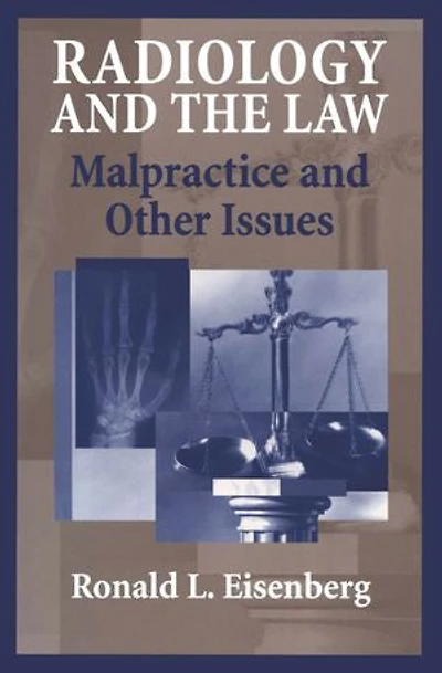 Radiology And The Law: Malpractice Other Issues