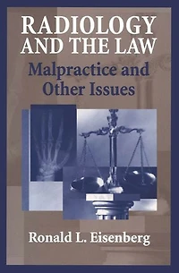 Radiology And The Law: Malpractice Other Issues