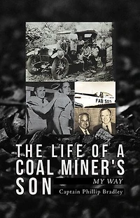 The Life of a Coal Miner's Son: My Way