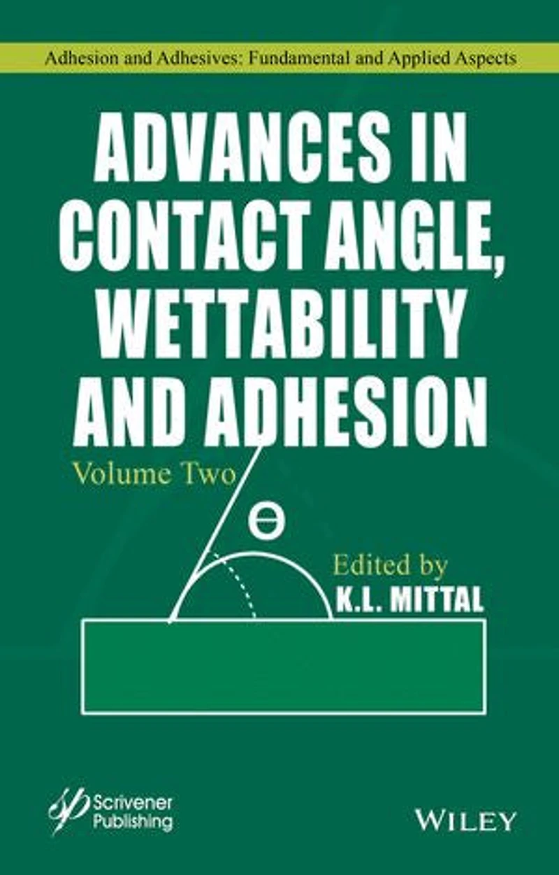Advances Contact Angle, Wettability and Adhesion, Volume 4