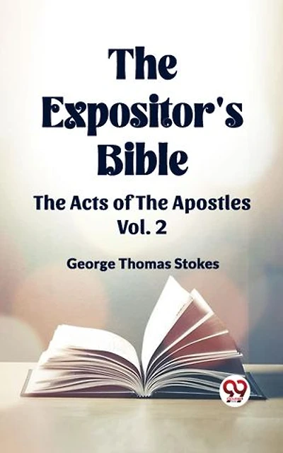 The Expositor's Bible The Acts Of The Apostles Vol. 2