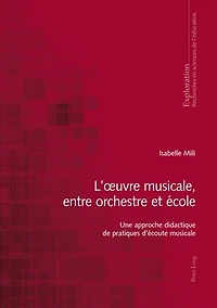 L'œuvre musicale, entre orchestre et école: Une approche didactique de pratiques d'écoute musicale