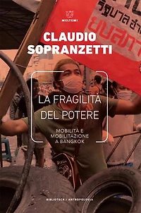 La fragilità del potere: Mobilità e mobilitazione a Bangkok