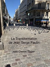 La Transformation de Jean Serge Paulin