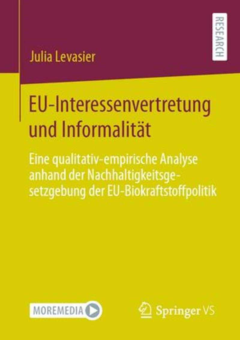 EU-Interessenvertretung und Informalität: Eine qualitativ-empirische Analyse anhand der Nachhaltigkeitsgesetzgebung der EU-Biokraftstoffpolitik