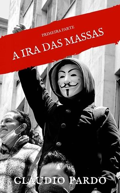 A ira das massas,