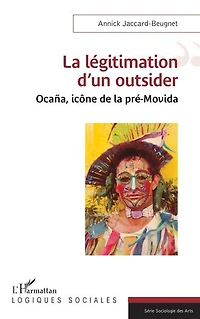 La légitimation d’un outsider: Ocaña, icône de la pré-Movida