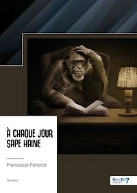 A chaque jour sape haine: Tome 1