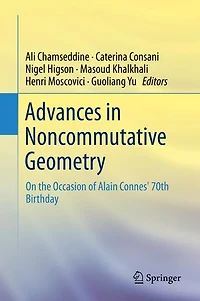 Advances Noncommutative Geometry: On the Occasion of Alain Connes' 70th Birthday