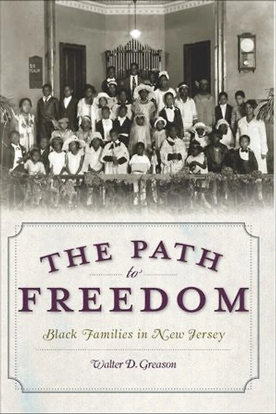 The Path to Freedom: Black Families New Jersey