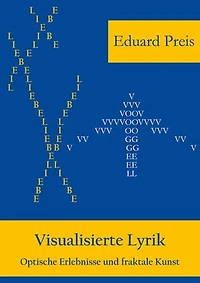 Visualisierte Lyrik: Optische Erlebnisse und fraktale Kunst