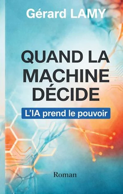 Quand la machine décide: L'IA prend le pouvoir