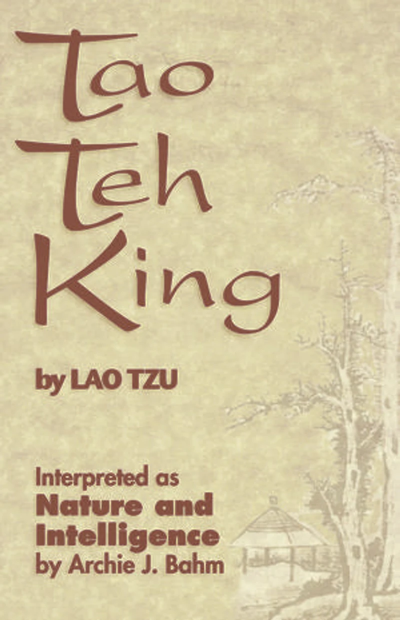 Tao Teh King: Interpreted as Nature and Intelligence