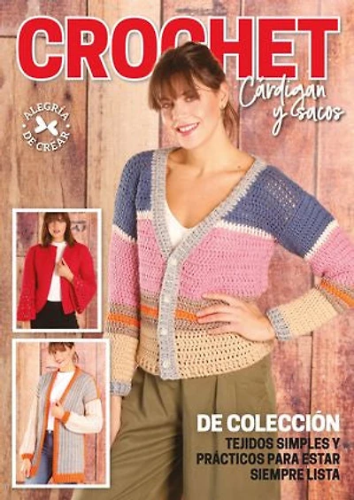 Crochet Cardigan y Sacos: De coleccion, tejidos simples y prácticos para estar siempre lista