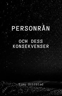 Personrån och dess Konsekvenser