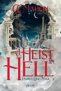 A Heist in Hell: Paris on the Edge of Magic, #2