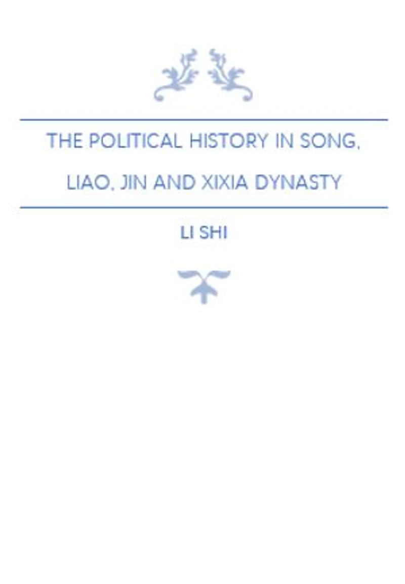 The Political History in Song, Liao, Jin and Xixia Dynasty