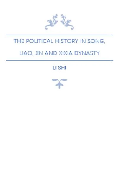 The Political History in Song, Liao, Jin and Xixia Dynasty
