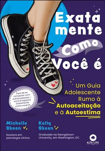 Exatamente como você é: um guia adolescente rumo à autoaceitação e à autoestima