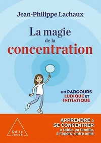 la magie de concentration: un parcours ludique et initiatique