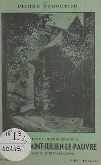 L'église Saint-Julien-le-Pauvre et ses environs: Notice abrégée