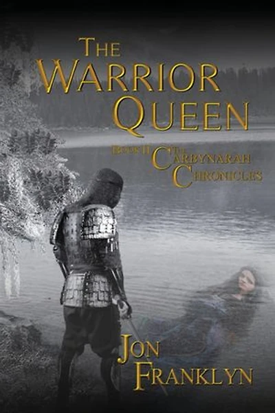 The Warrior Queen: THE SECOND BOOK OF THE CARBYNARAH CHRONICLES SERIES
