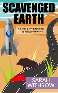 Scavenged Earth: Scavenged Earth, #2
