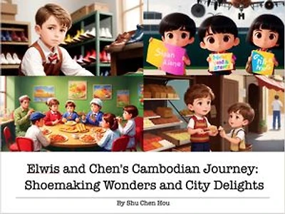 Elwis and Chen's Cambodian Journey: Shoemaking Wonders and City Delights: Join the Adventure from Hanoi to Phnom Penh with Elwis, Chen, and Family!
