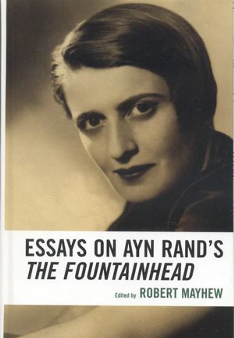 Essays on Ayn Rand's The Fountainhead