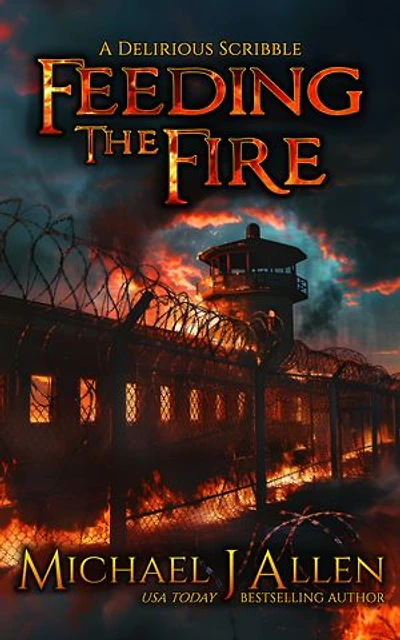 Feeding the Fire: A Psychological Serial Arson Short Story